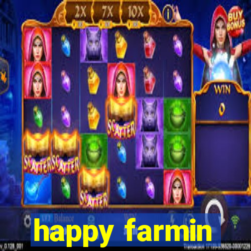 happy farmin